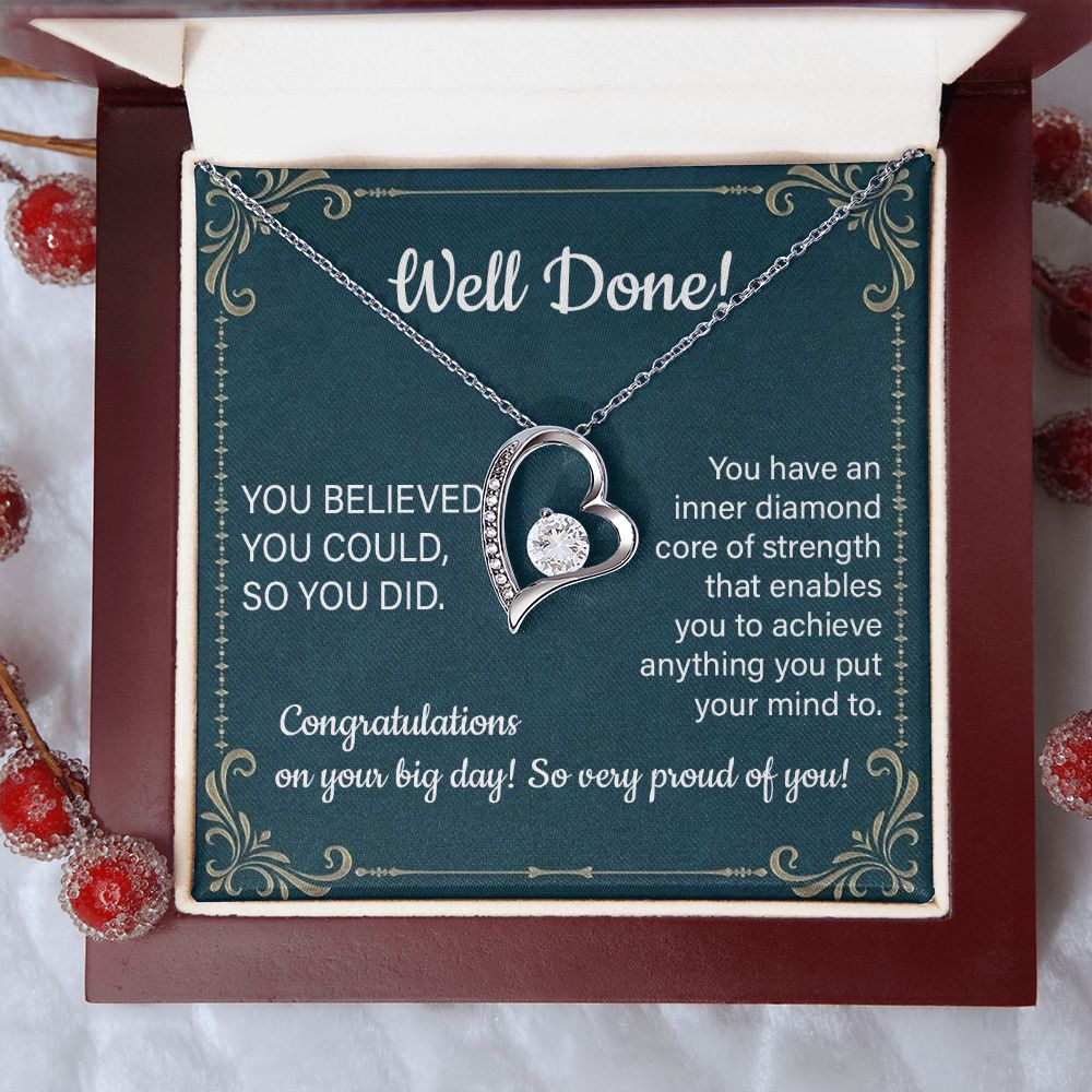 Well Done You Believed You Could So You Did Congratulation On You Big Day So Very Proud Of You