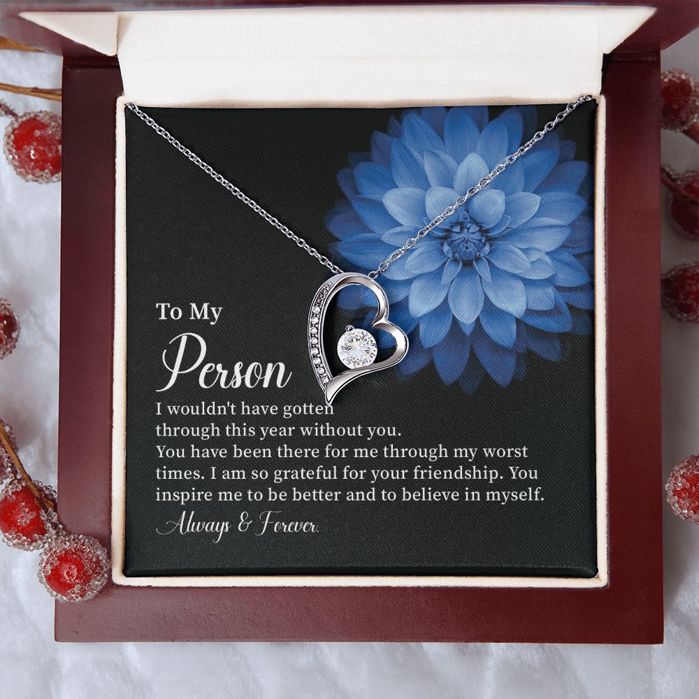 To My Person I Am So Grateful For Your Friendship, Always And Forever