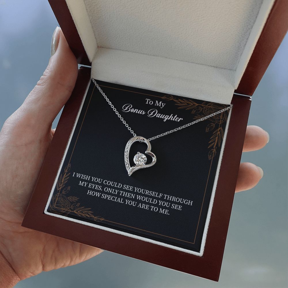 To My Bonus Daughter I Wish You Could See Yourself Through My Eyes