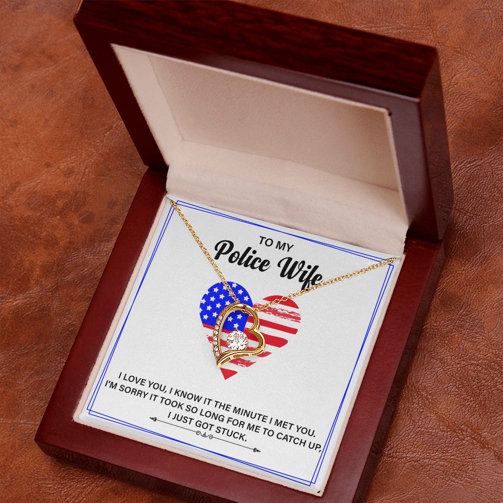 To My Police Wife I Love You, I Know it The Minute I Met You