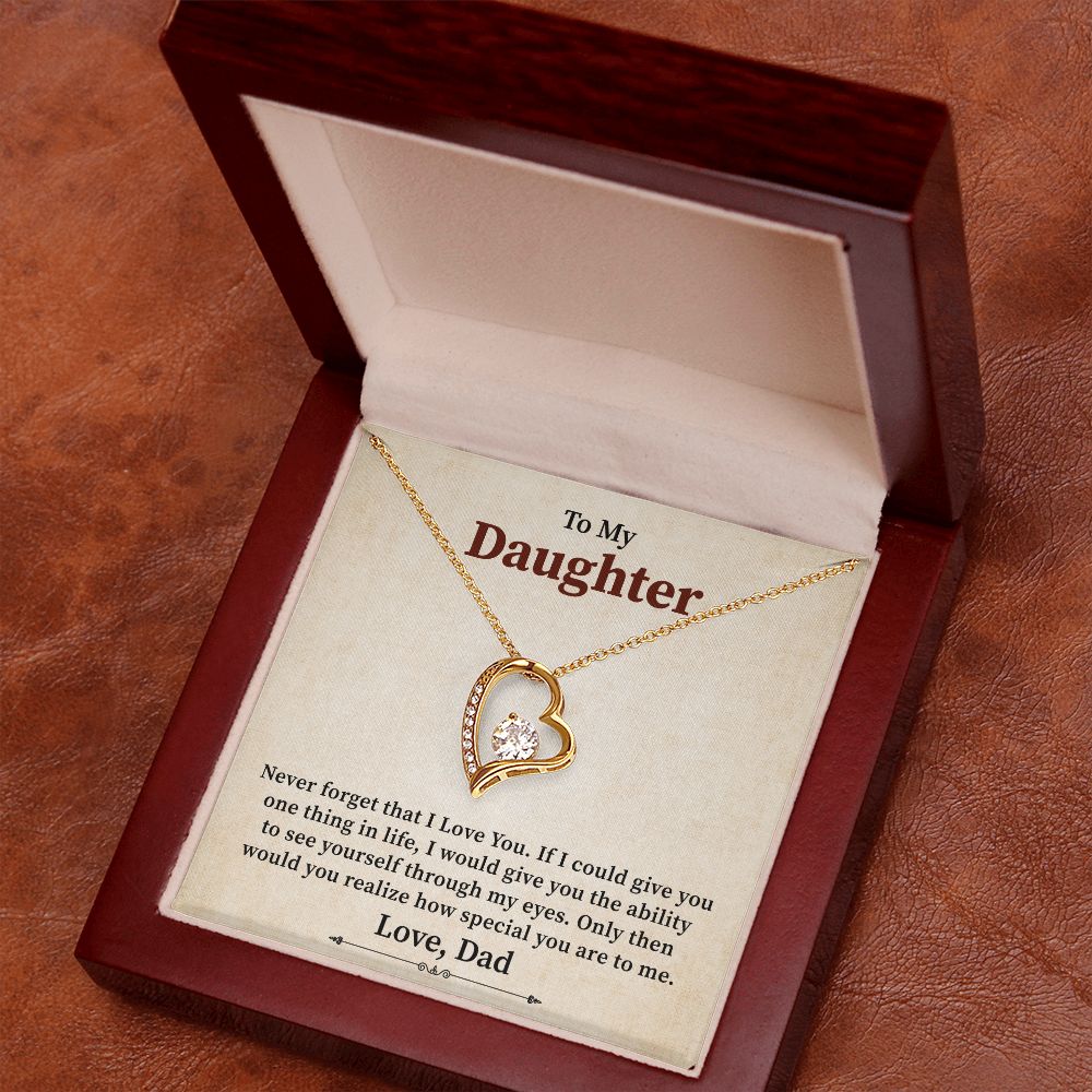 To My Daughter Would You Realize How Special You Are To Me, Love Dad