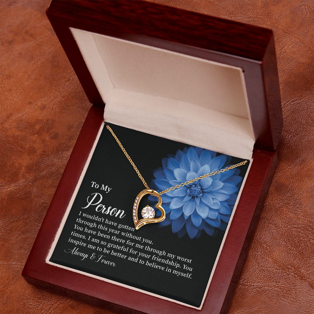 To My Person I Am So Grateful For Your Friendship, Always And Forever