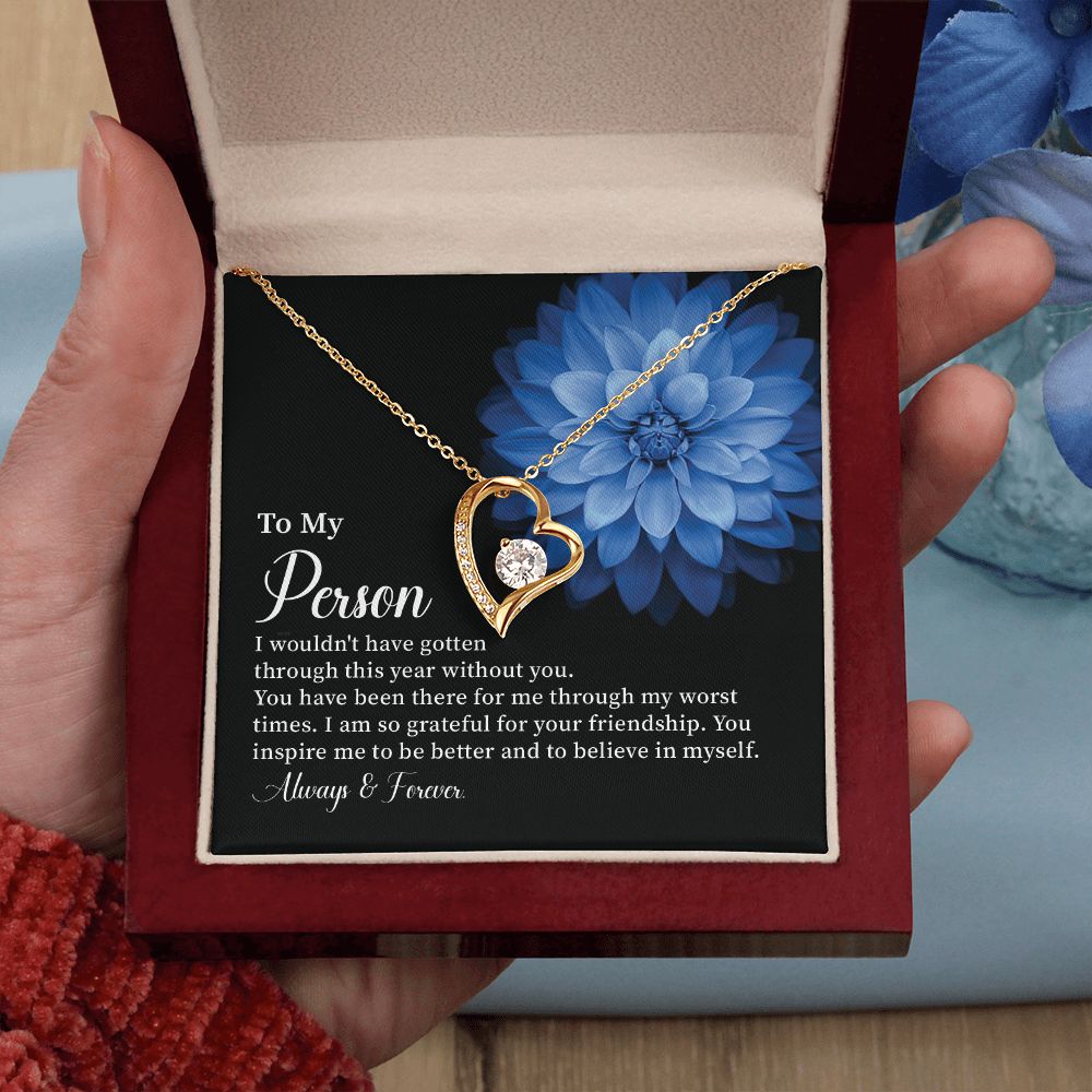 To My Person I Am So Grateful For Your Friendship, Always And Forever