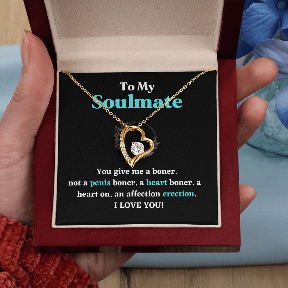 To My Soulmate To My You Give Me A Boner Not A Penis Boner A Heart Boner  I Love You Forever Lover Necklace Gifts For Soulmate From Husband