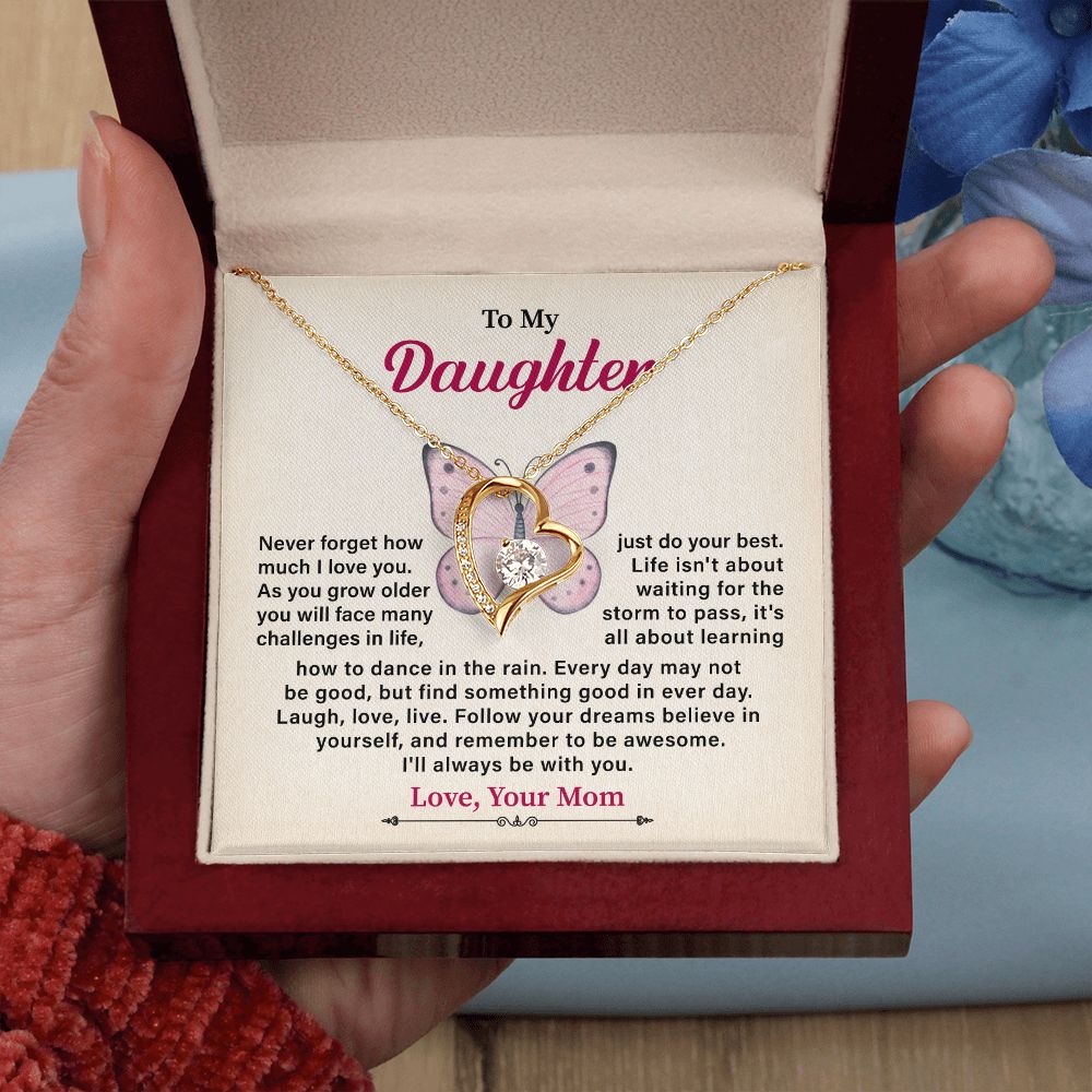 To My Daughter I'll Always Be With You love, Your Mom