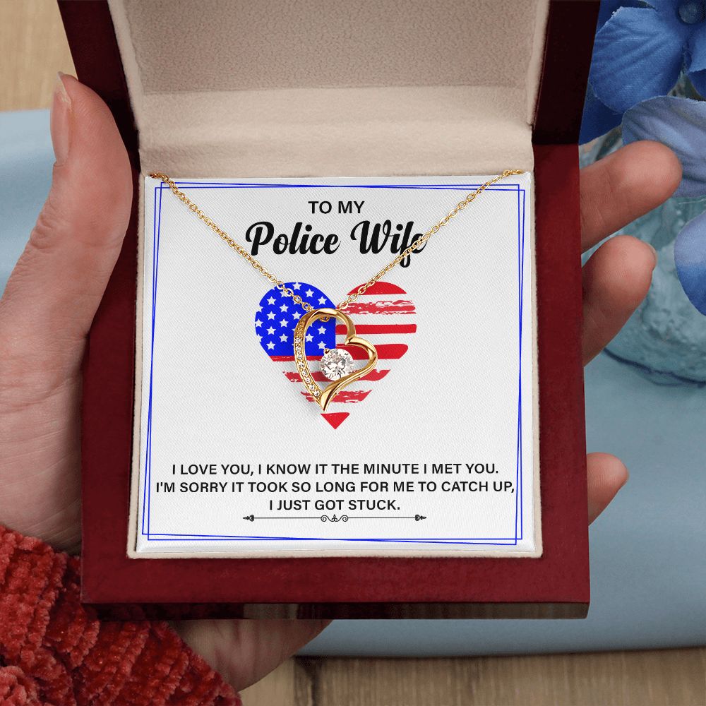 To My Police Wife I Love You, I Know it The Minute I Met You
