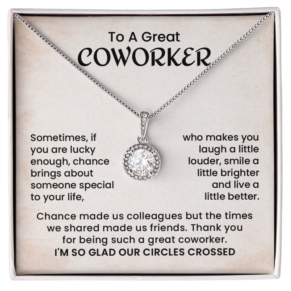 To My Great Coworker I'm So Glad Our Circles Crossed