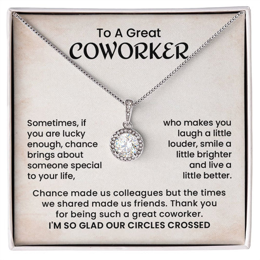 To My Great Coworker I'm So Glad Our Circles Crossed