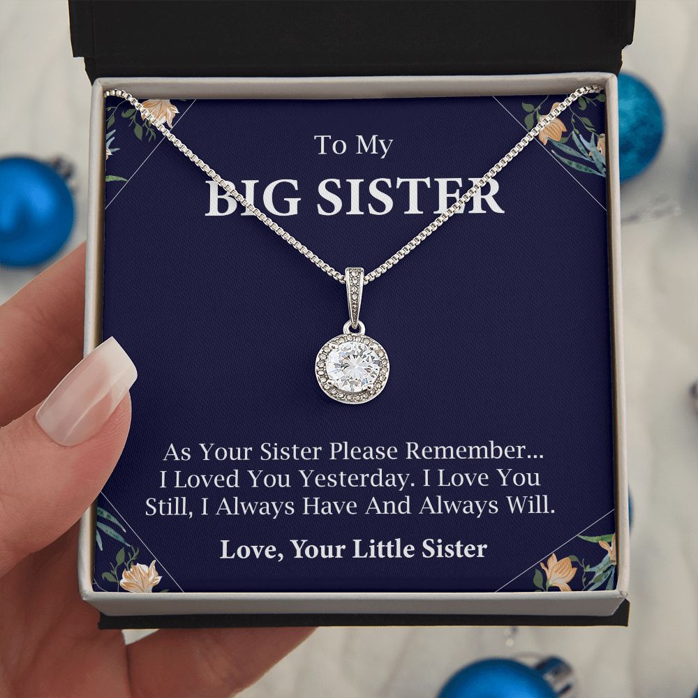 To Big Sister I Always Have And Always Will Love, Your Little Sister