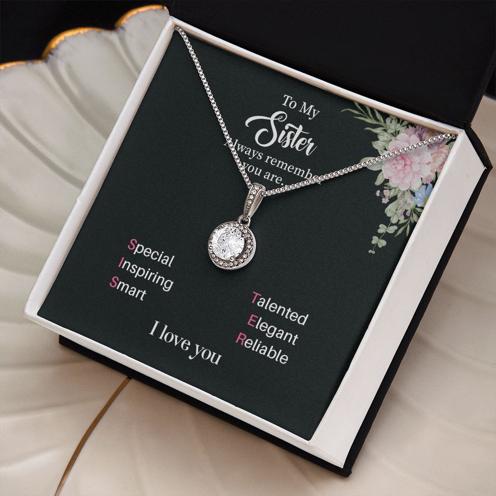 To My Sister Always Remember You Are, I Love You