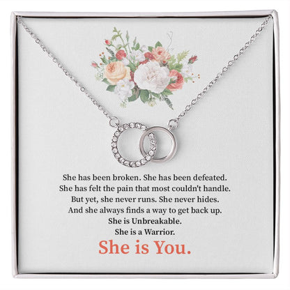 She has been you She is you