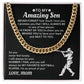To My Amazing Son Never Forget How Much I Love You, Cuban Link Chain For Man With Amazing Message Card From Mom