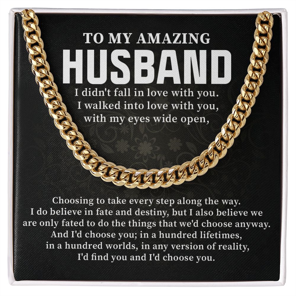 To My Amazing Husband I Walked Into Love With You With My Eyes Wide Open