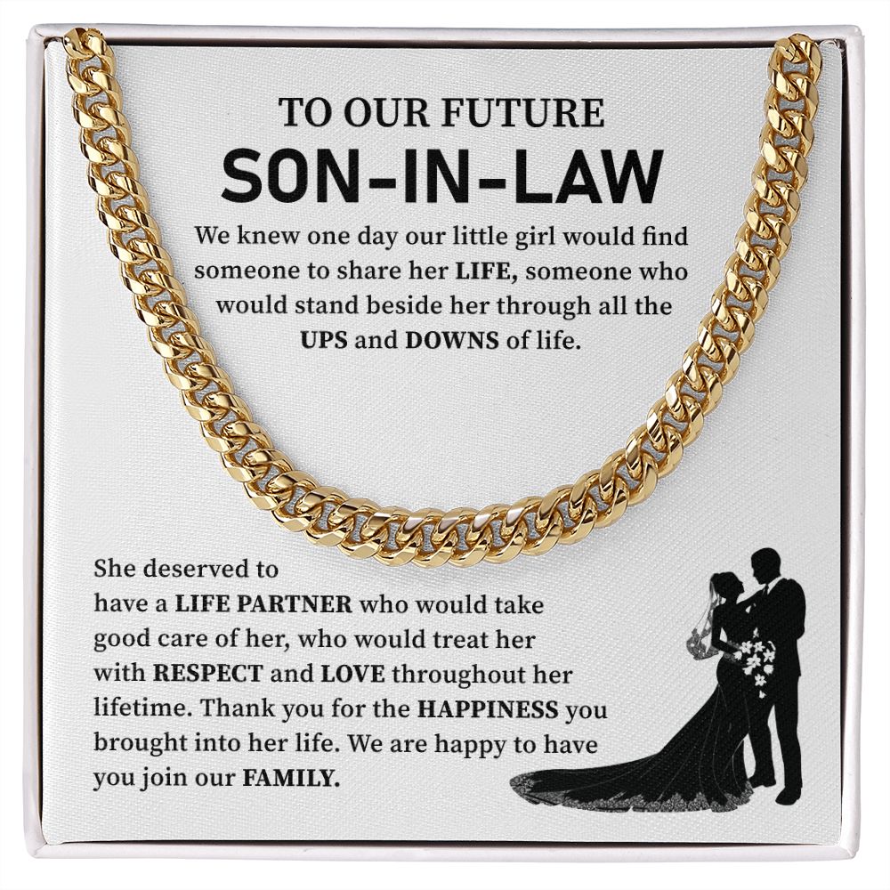 To Our Future Son-In-Law, We Are Happy To Have You Join Our Family.