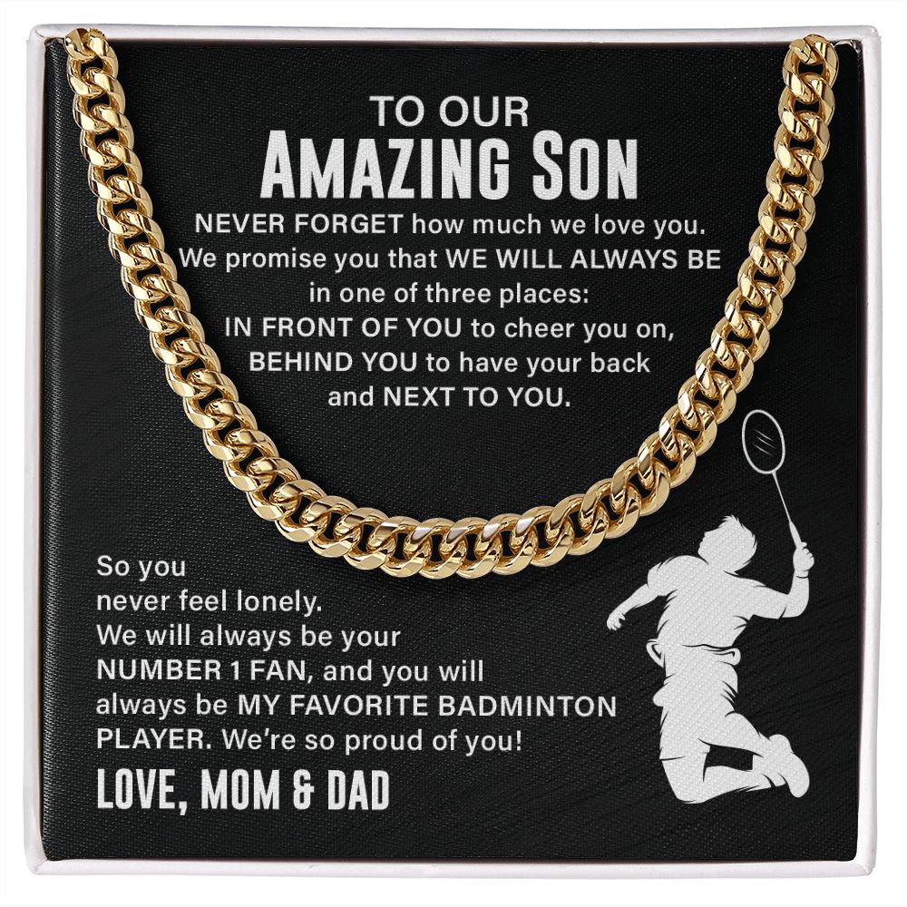 To Our Amazing Son Never Forget How Much We Love You, Love, Mom & Dad