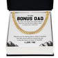 To My Bonus Dad, You Are The Best Father That I Could Ever Wish For, I Love You