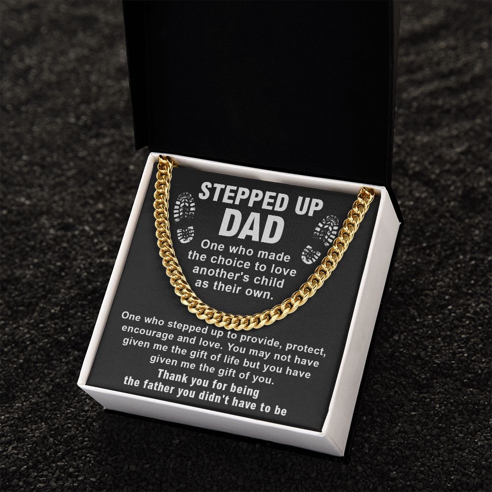 Stepped Up Dad Thank You For Being The Father You Didn't Have To Be