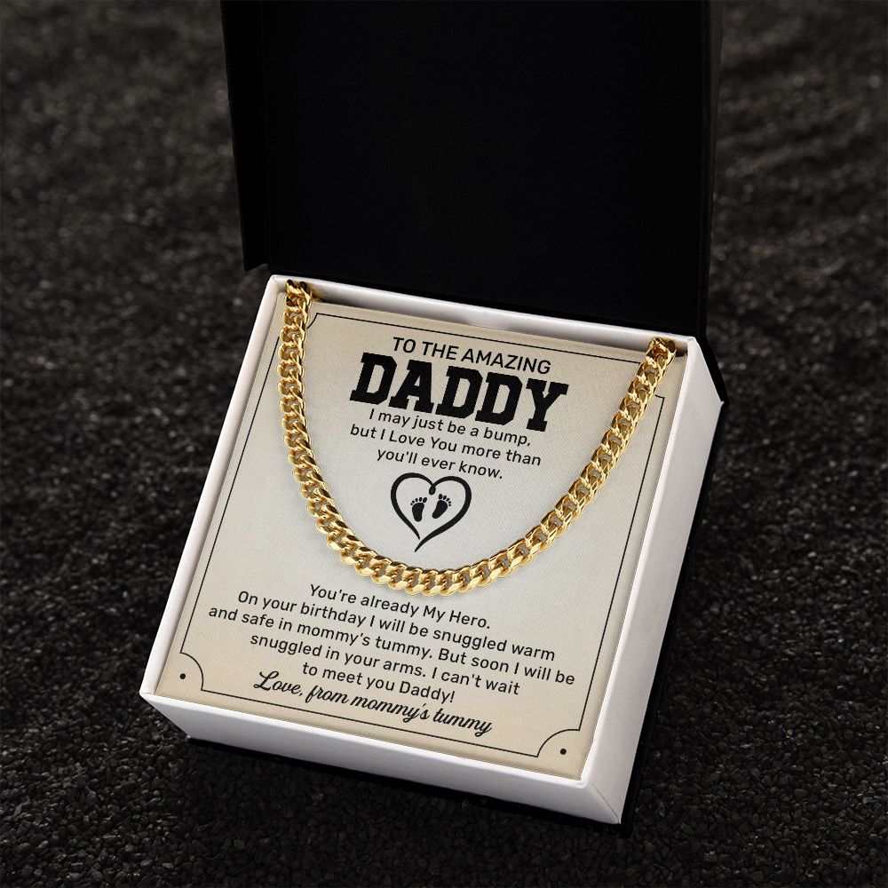 To The Amazing Daddy I May Just Be A Bump, But I Love You More Than You'll Ever Know
