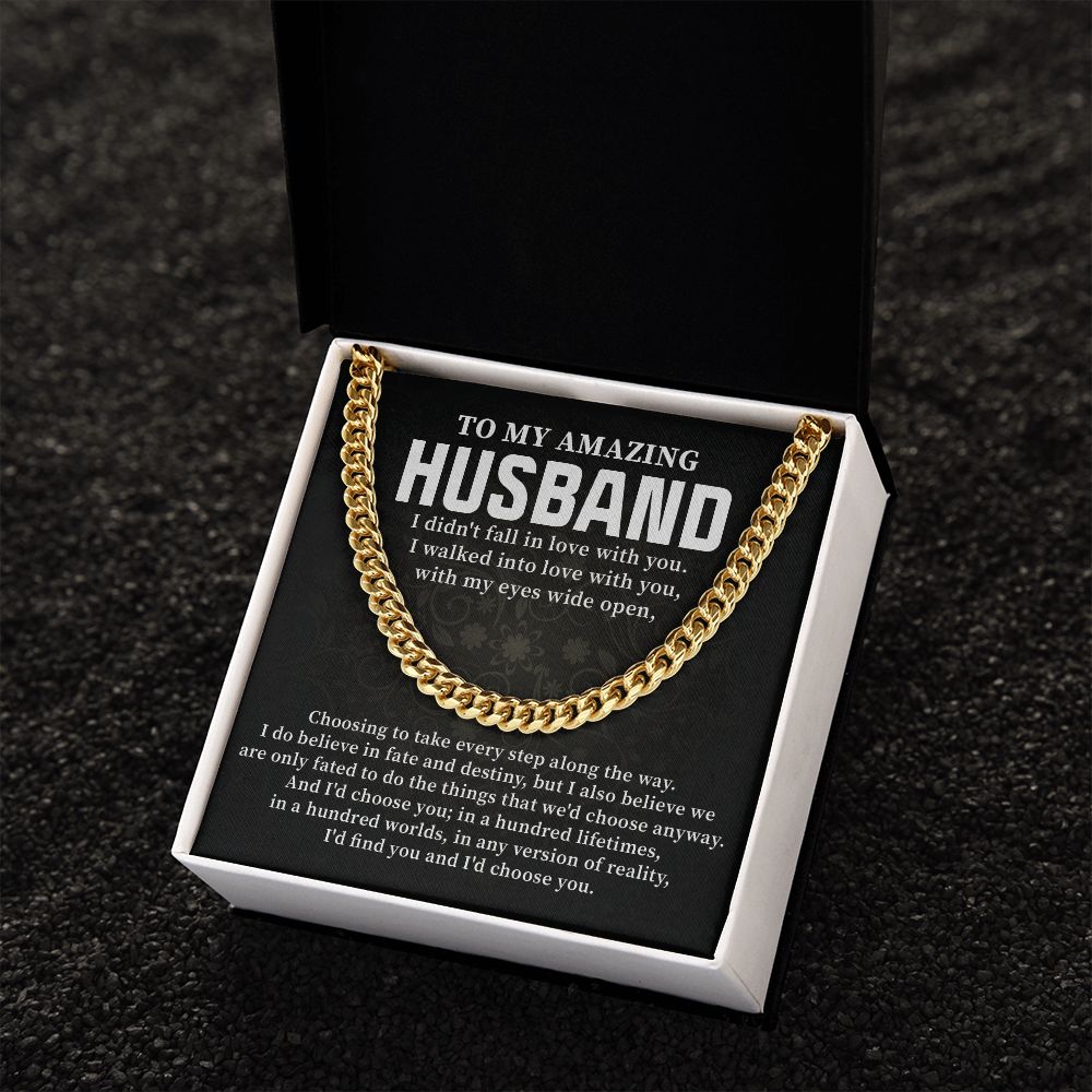 To My Amazing Husband I Walked Into Love With You With My Eyes Wide Open