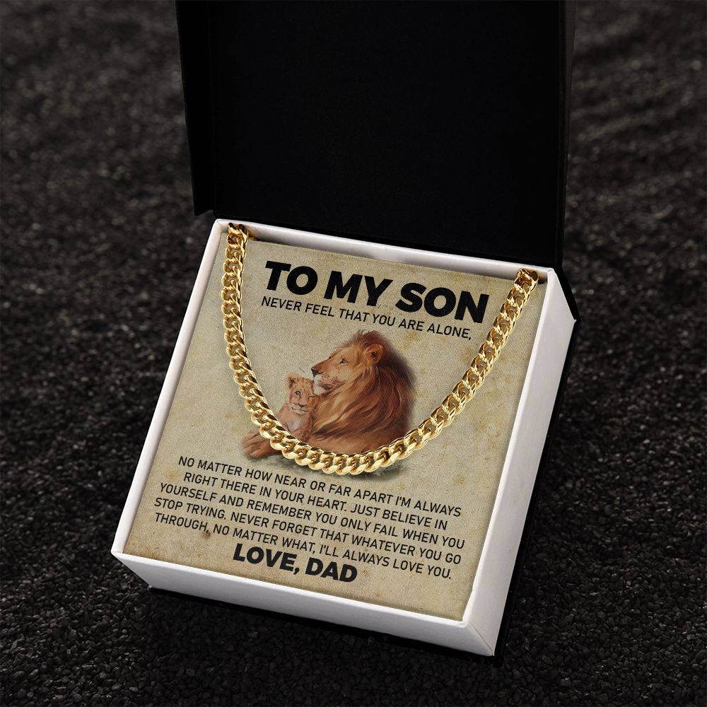To My Son From Dad - Never Feel That You Are Along, Perfect Birthday or Christmas Gifts For Your Son
