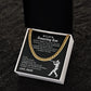 To My Amazing Son Never Forget How Much I Love You, Cuban Link Chain For Man With Amazing Message Card From Mom
