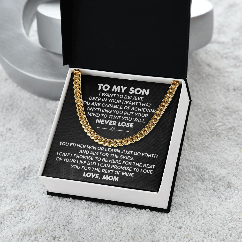 To My Son I Want To Believe Deep In Your Heart, Birthday Christmas Gifts For Him Stainless Steel Cuban Link Chain For Man