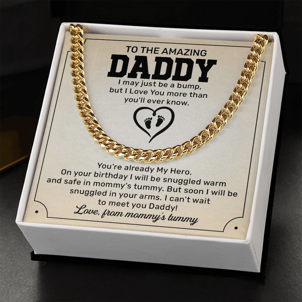 To The Amazing Daddy I May Just Be A Bump, But I Love You More Than You'll Ever Know