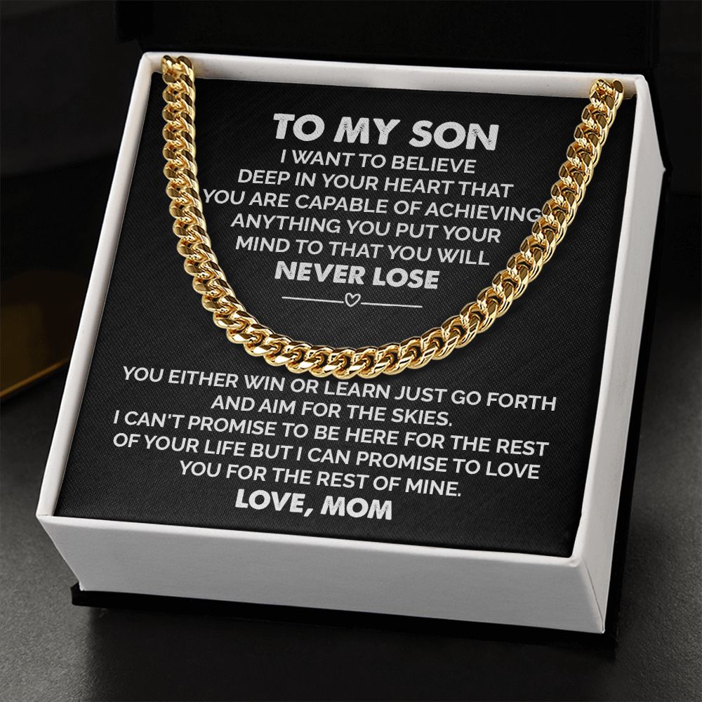 To My Son I Want To Believe Deep In Your Heart, Birthday Christmas Gifts For Him Stainless Steel Cuban Link Chain For Man