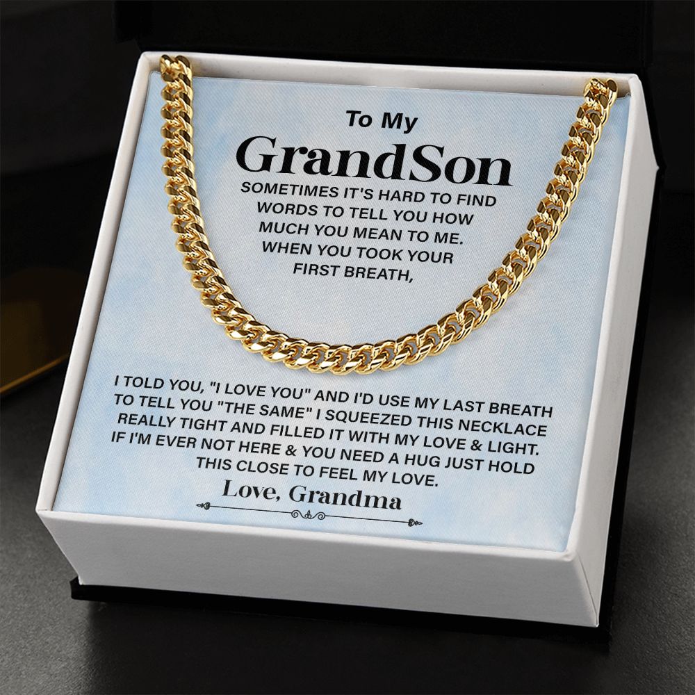 To My Grandson Sometime It's Hard To Find Words To Tell You Know Much You Mean To Me