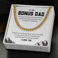 To My Bonus Dad, You Are The Best Father That I Could Ever Wish For, I Love You