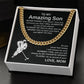 To My Amazing Son Never Forget That How Much I Love You - Stainless Steel Cuban Link Chain For Man