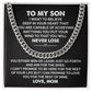To My Son I Want To Believe Deep In Your Heart, Birthday Christmas Gifts For Him Stainless Steel Cuban Link Chain For Man