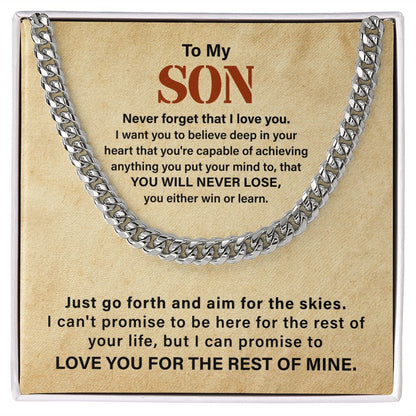 To My Son, Never Forget That I Love You I Want You To Believe Deep In Your Heart