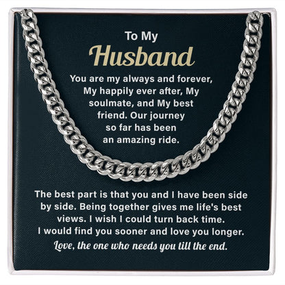 To My Husband You Are My Always And Forever, Cuban Link Chain For Birthday Anniversary Valentine's Day Present