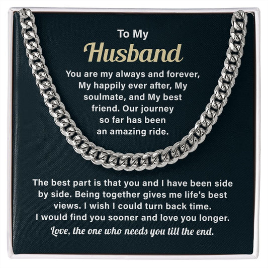 To My Husband You Are My Always And Forever, Cuban Link Chain For Birthday Anniversary Valentine's Day Present