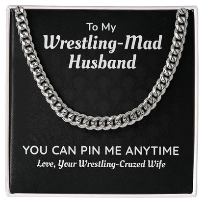 To My Wrestling-Man Husband You Can Pin Me Anytime, Love