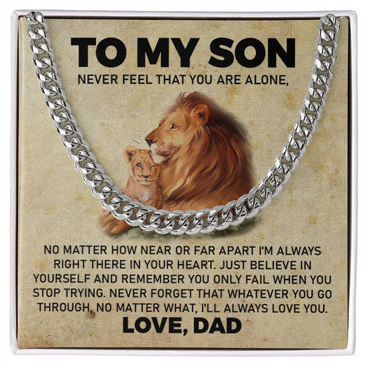 To My Son From Dad - Never Feel That You Are Along, Perfect Birthday or Christmas Gifts For Your Son