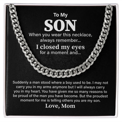 To My Son When You Wear This Necklace Always Remember I Closed My Eyes For A Moment