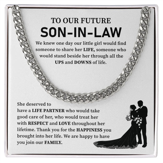 To Our Future Son-In-Law, We Are Happy To Have You Join Our Family.