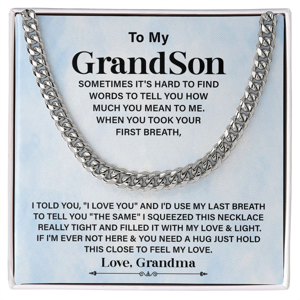 To My Grandson Sometime It's Hard To Find Words To Tell You Know Much You Mean To Me