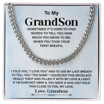 To My Grandson Sometime It's Hard To Find Words To Tell You Know Much You Mean To Me