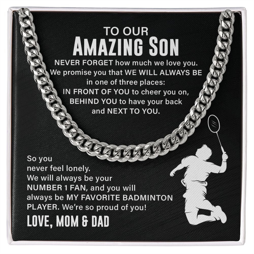 To Our Amazing Son Never Forget How Much We Love You, Love, Mom & Dad