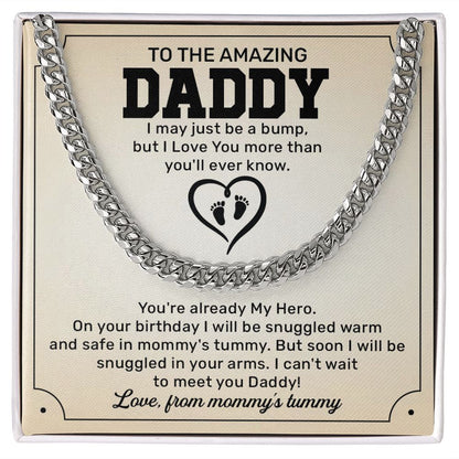 To The Amazing Daddy I May Just Be A Bump, But I Love You More Than You'll Ever Know