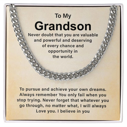 To my Grandson I Will Always  Love You. I believe In You