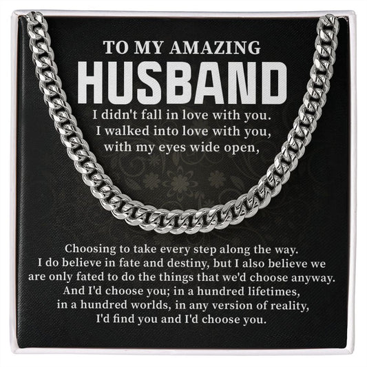 To My Amazing Husband I Walked Into Love With You With My Eyes Wide Open