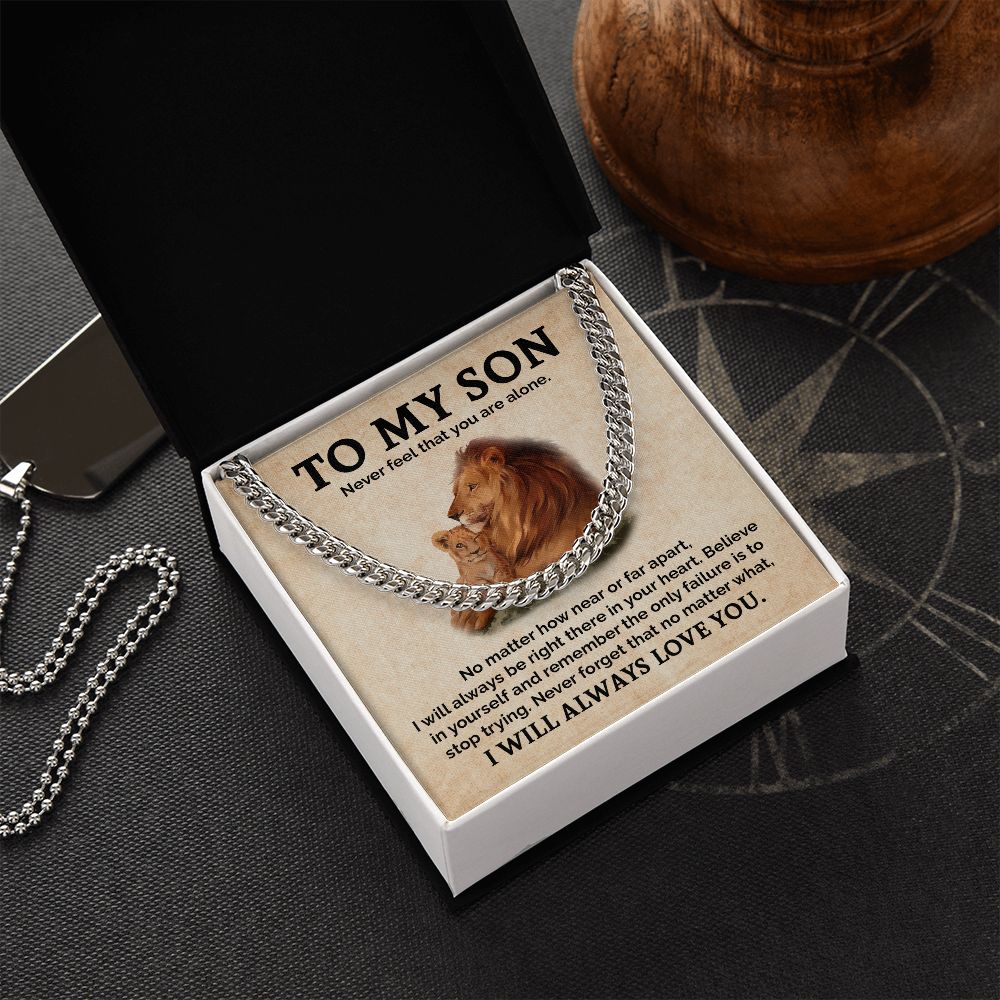 To My Son: Never Feel Alone - A Constant Reminder of Love and Support