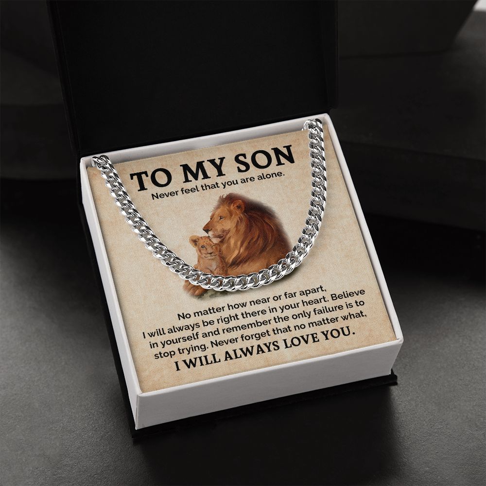 To My Son: Never Feel Alone - A Constant Reminder of Love and Support