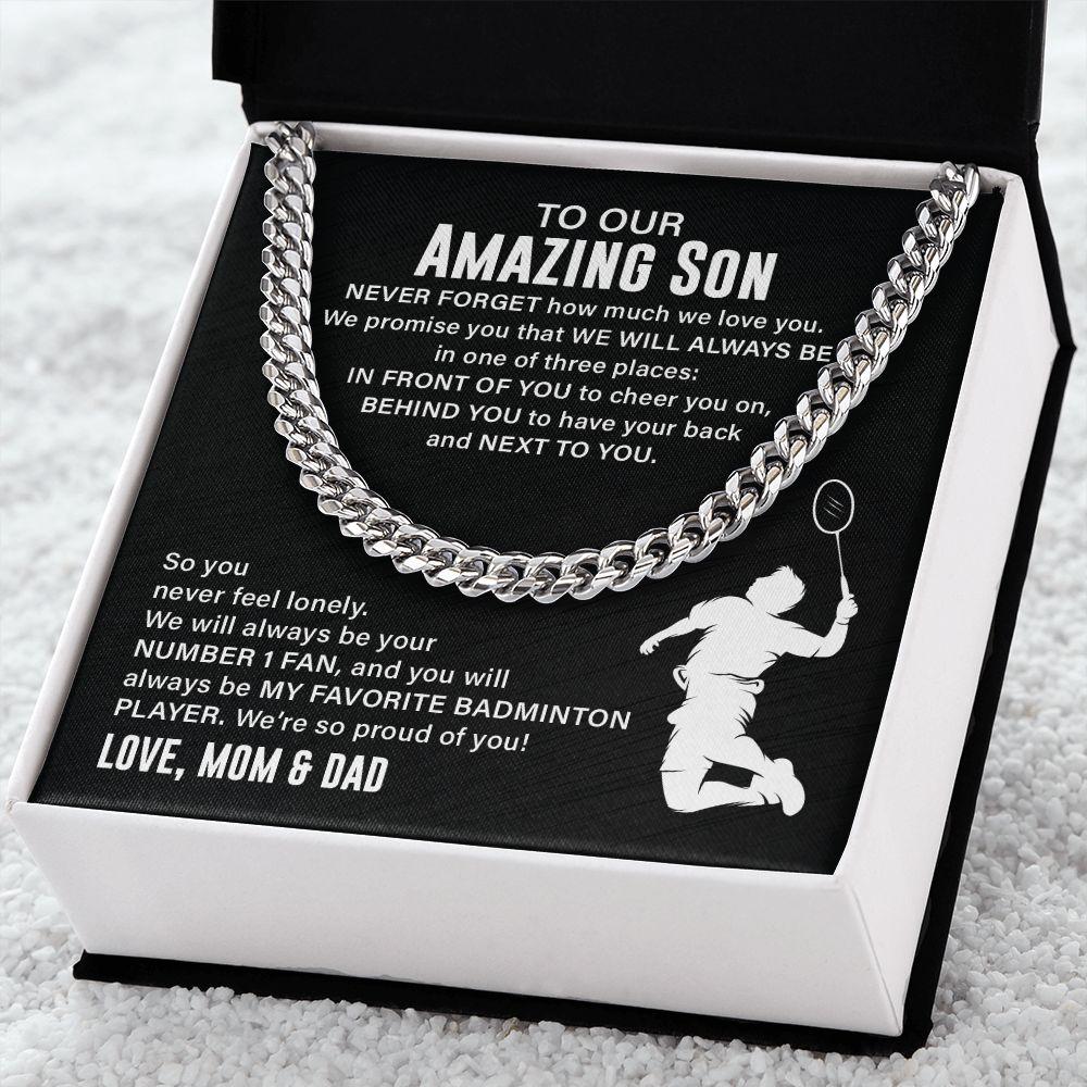 To Our Amazing Son Never Forget How Much We Love You, Love, Mom & Dad