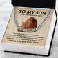 To My Son: Never Feel Alone - A Constant Reminder of Love and Support