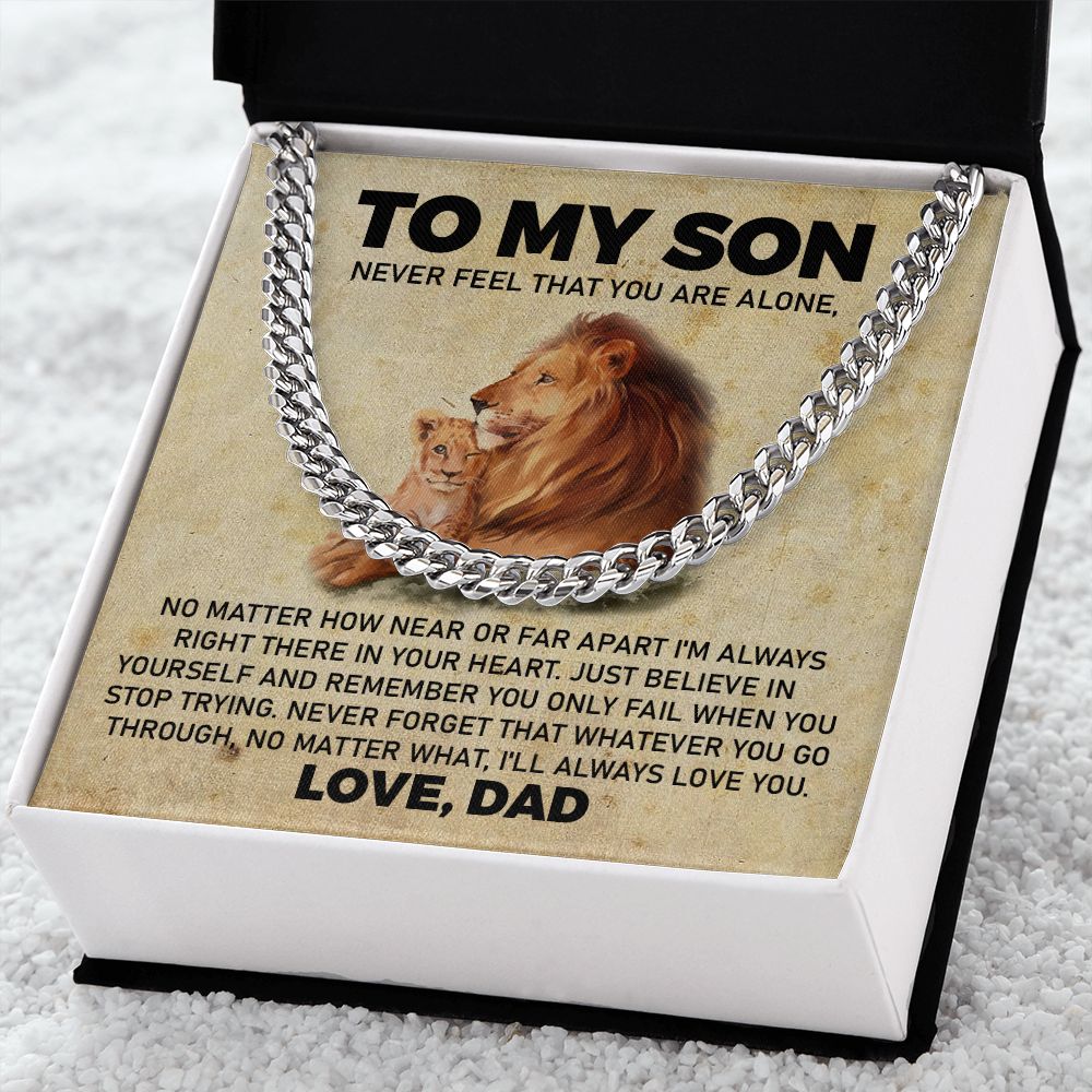 To My Son From Dad - Never Feel That You Are Along, Perfect Birthday or Christmas Gifts For Your Son